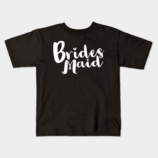 Bridesmaid Kids T-Shirt by Red Wolf Rustics And Outfitters